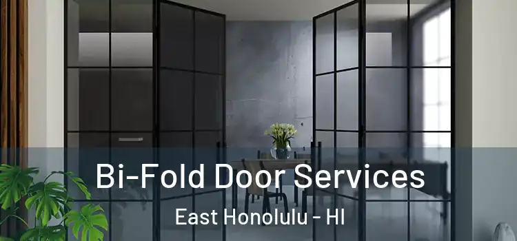 Bi-Fold Door Services East Honolulu - HI