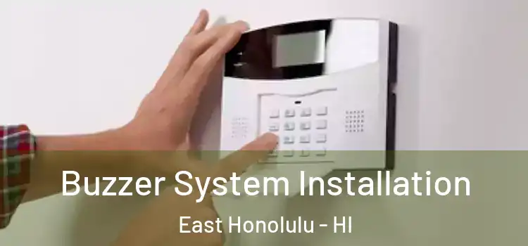 Buzzer System Installation East Honolulu - HI