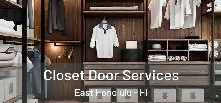 Closet Door Services East Honolulu - HI
