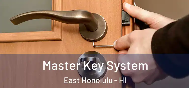 Master Key System East Honolulu - HI