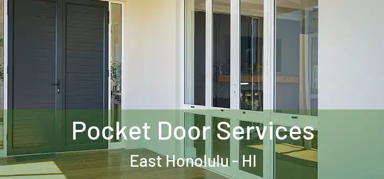 Pocket Door Services East Honolulu - HI