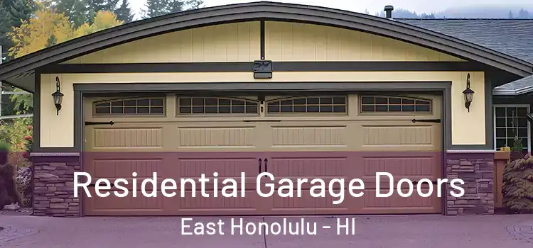  Residential Garage Doors East Honolulu - HI