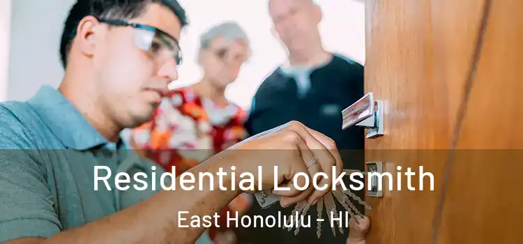 Residential Locksmith East Honolulu - HI