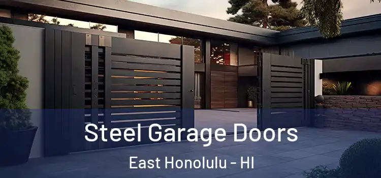 Steel Garage Doors East Honolulu - HI